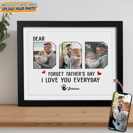 Custom Photo Forget Father?s Day We Love You Everyday Picture Frame