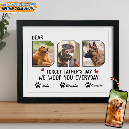 Custom Photo Forget Father?s Day We Woof You Everyday Picture Frame