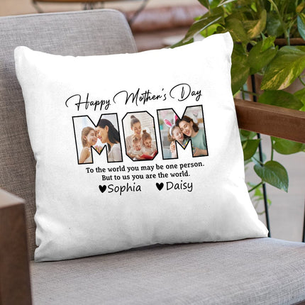 Custom Photo Happy Mother's Day To My World Pillow