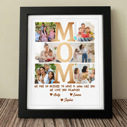 Custom Photo I Am So Blessed To Have A Mom Like You Picture Frame