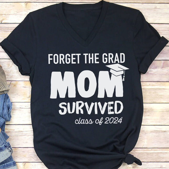 Forget The Grad Mom Survived Personalized Graduation