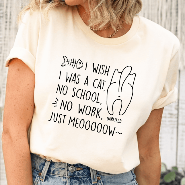 I Wish I Was A Cat No School No Work Just Meooow Shirt Personalized Gift