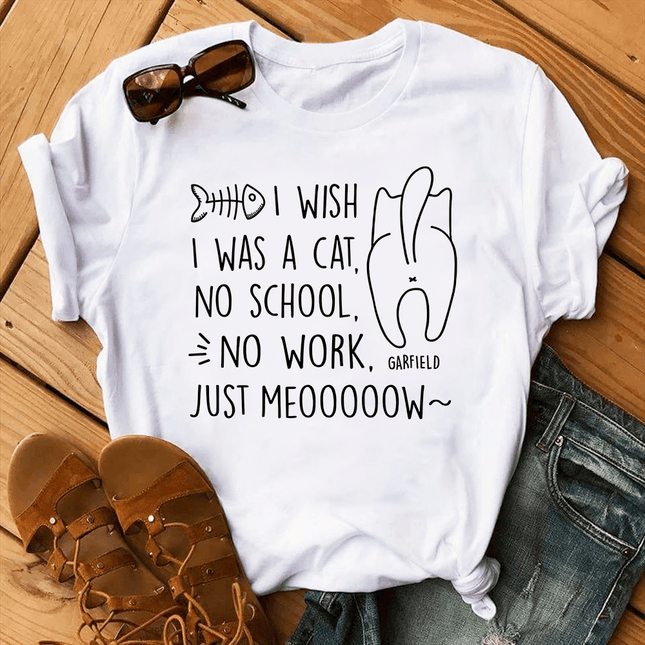 I Wish I Was A Cat No School No Work Just Meooow Shirt Personalized Gift