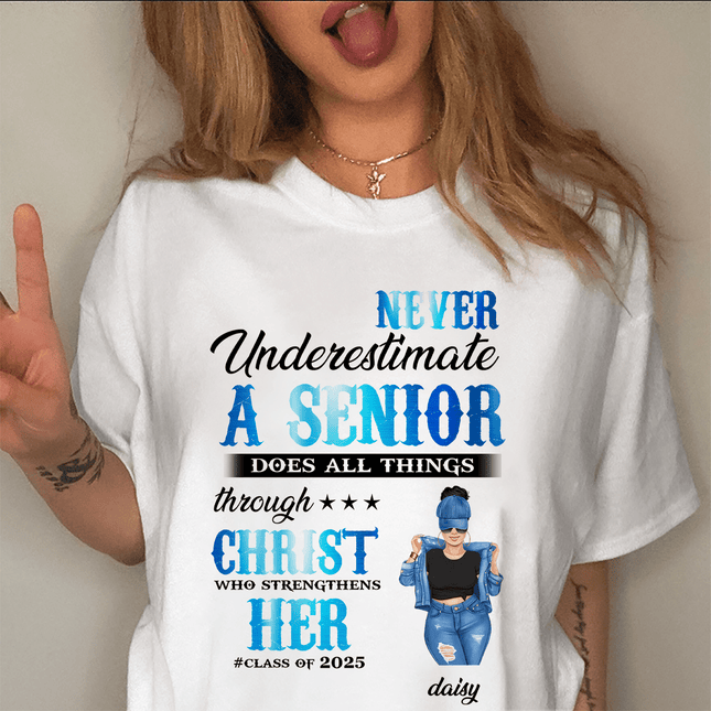 Never Underestimate A Senior Graduation Shirt, Back To School Gift