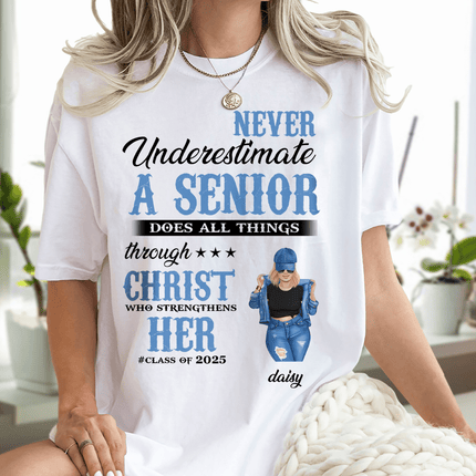 Never Underestimate A Senior Graduation Shirt, Back To School Gift