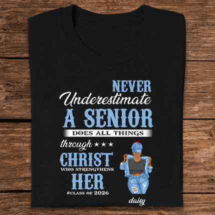 Never Underestimate A Senior Graduation Shirt, Back To School Gift
