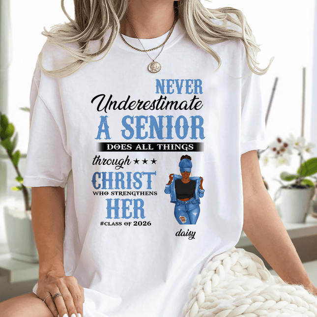 Never Underestimate A Senior Graduation Shirt, Back To School Gift