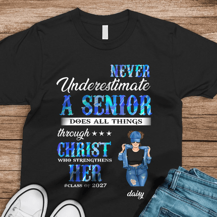 Never Underestimate A Senior Graduation Shirt, Back To School Gift