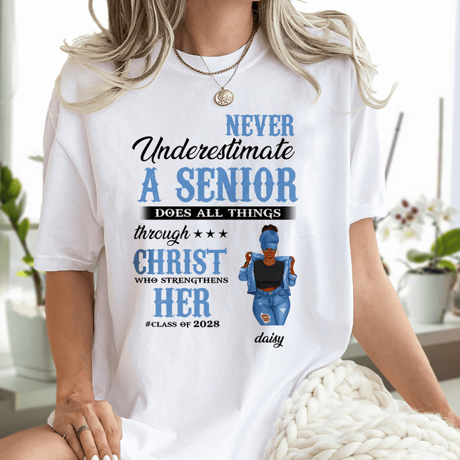 Never Underestimate A Senior Graduation Shirt, Back To School Gift