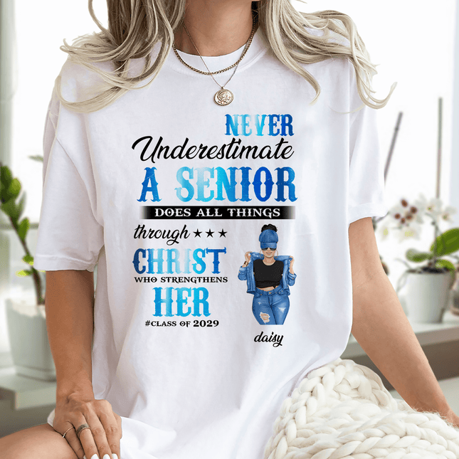 Never Underestimate A Senior Graduation Shirt, Back To School Gift