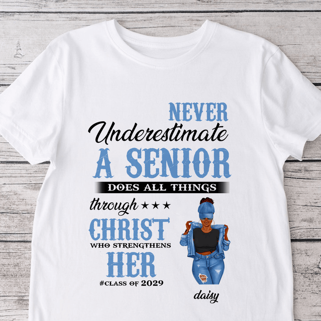 Never Underestimate A Senior Graduation Shirt, Back To School Gift
