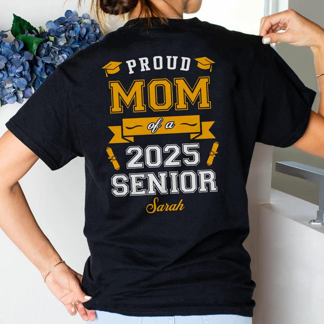 Proud Mom Of A Graduate Personalized Custom Backside Graduation Senior Shirt