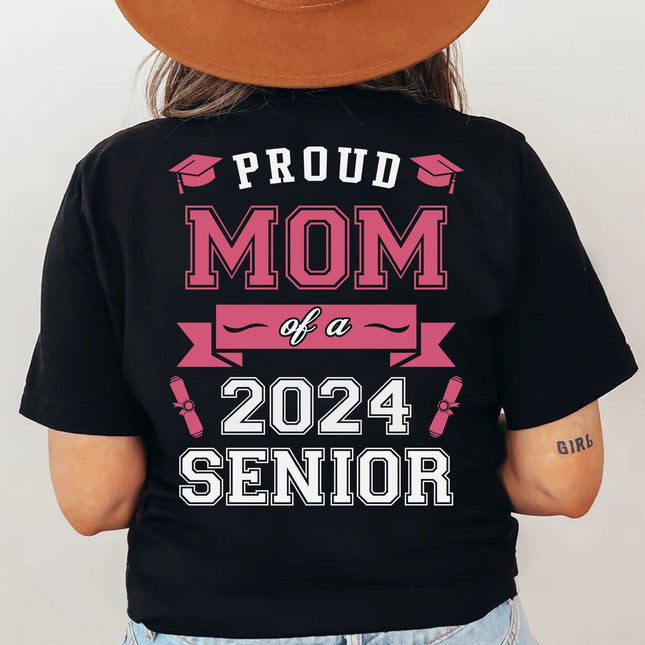 Proud Mom Of A Graduate Personalized Custom Backside Graduation Senior Shirt