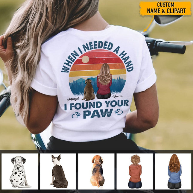 When I Need A Hand I Found Your Paw Back Dog Shirt