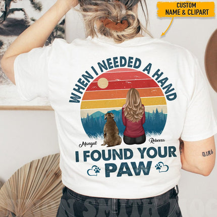 When I Need A Hand I Found Your Paw Back Dog Shirt