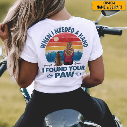 When I Need A Hand I Found Your Paw Back Dog Shirt