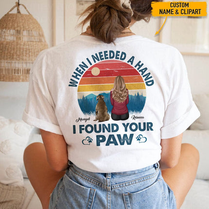 When I Need A Hand I Found Your Paw Back Dog Shirt
