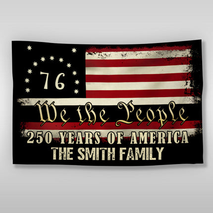 Custom Family Name We The People - 250 Years Of America Banner House Flag
