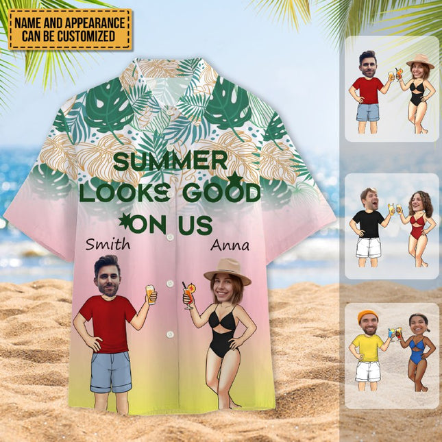 Summer Looks Good On Us - Customized Gift - Personalized Customized Hawaiian shirt