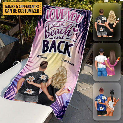 Love You To The Beach - Gift For Couples - Summer Vibe Personalized Custom Beach Towel